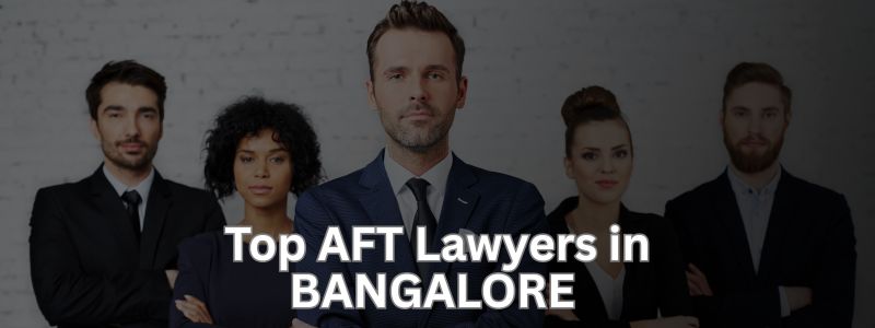 Top AFT Lawyers in Bangalore | Best Armed Forces Tribunal Advocates in Karnataka
