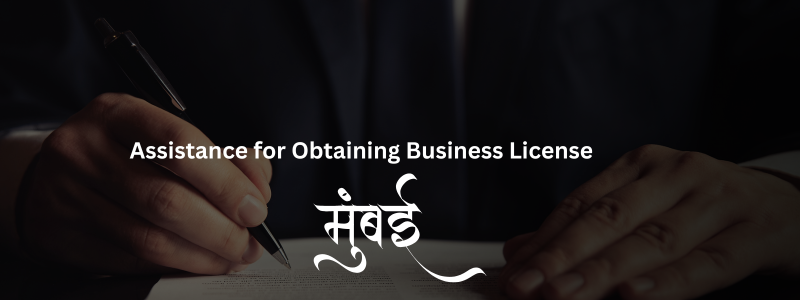 Top Assistance for Obtaining Business License in India | Expert License Services in Mumbai