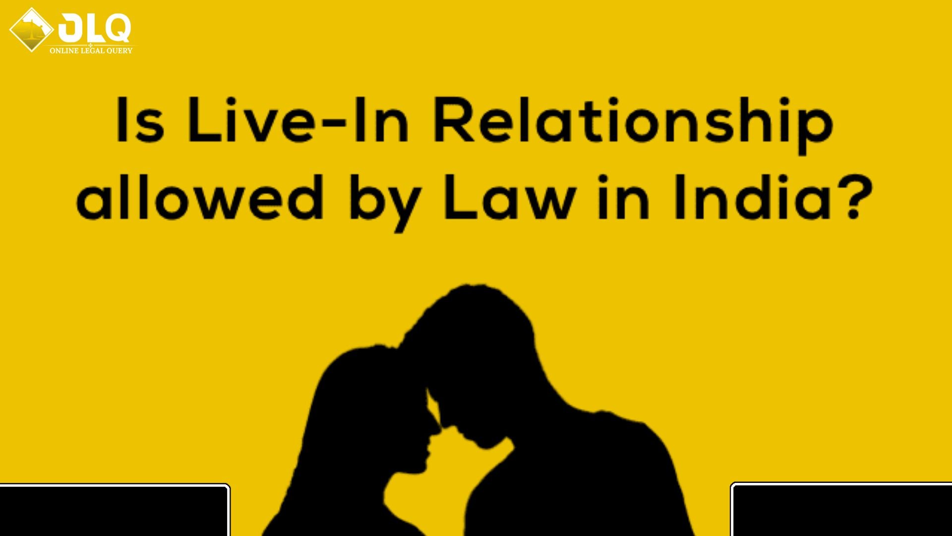 LEGAL RIGHTS OF WOMEN IN LIVE-IN RELATIONSHIPS IN INDIA